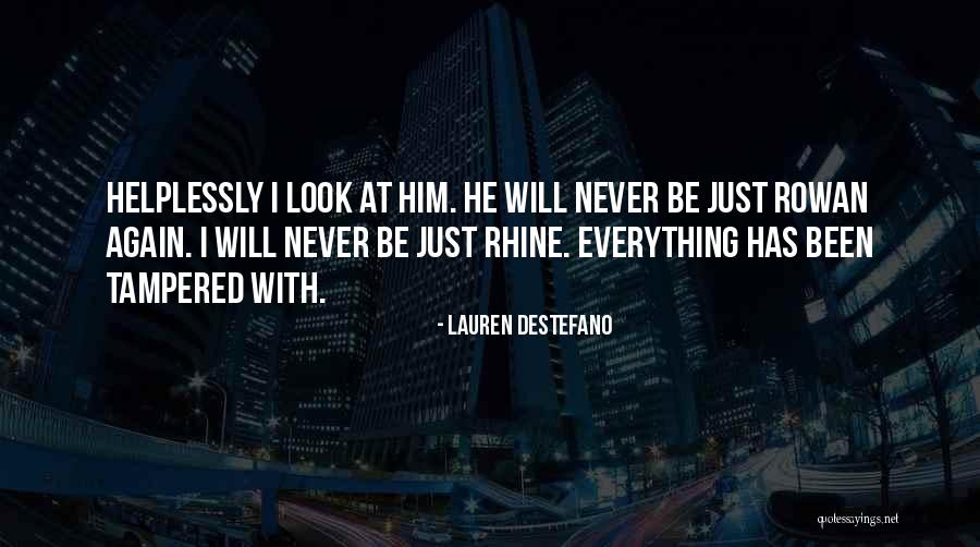 Rhine Quotes By Lauren DeStefano Rhine Quotes By Lauren DeStefano