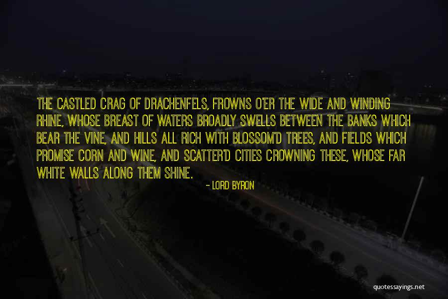 Rhine Quotes By Lord Byron Rhine Quotes By Lord Byron