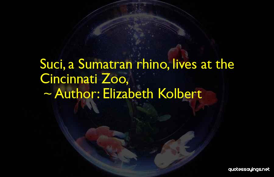 Rhino Quotes By Elizabeth Kolbert