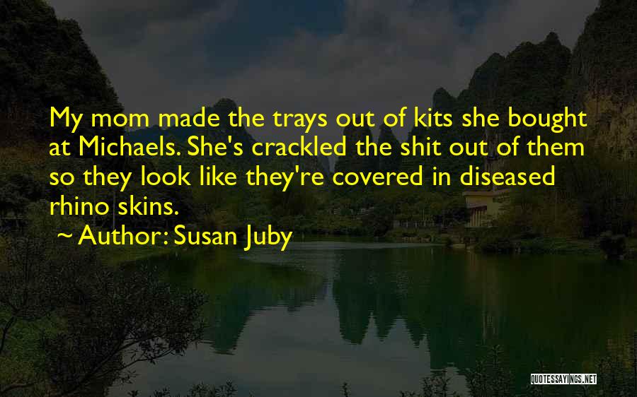 Rhino Quotes By Susan Juby