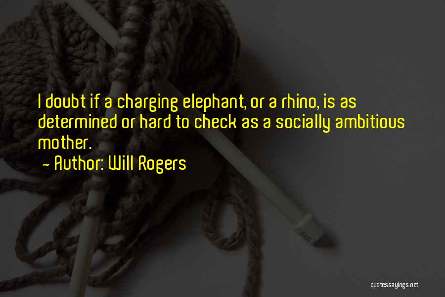 Rhino Quotes By Will Rogers