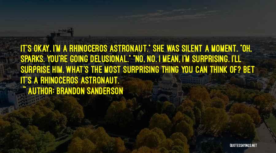 Rhinoceros Quotes By Brandon Sanderson