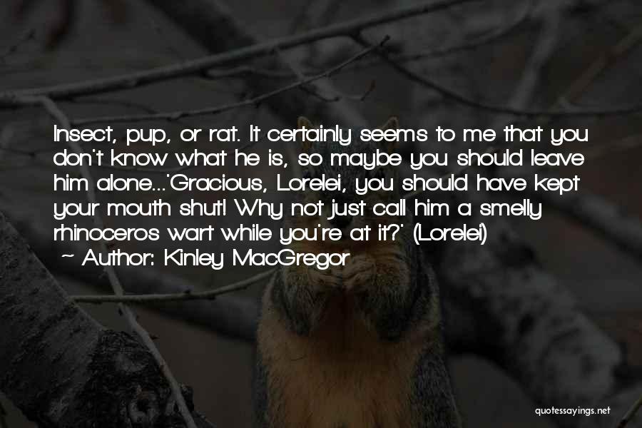 Rhinoceros Quotes By Kinley MacGregor
