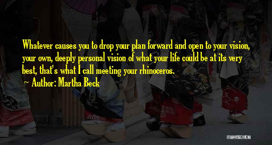 Rhinoceros Quotes By Martha Beck