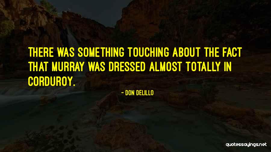 Rhinoceroses Quotes By Don DeLillo Rhinoceroses Quotes By Don DeLillo