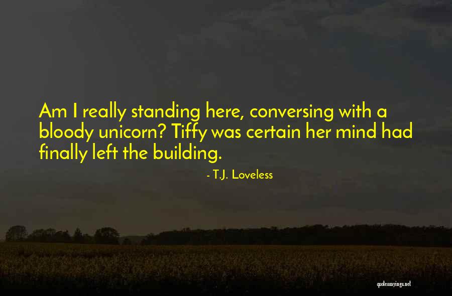 Rhizlane Charaf Eddine Quotes By T.J. Loveless Rhizlane Charaf Eddine Quotes By T.J. Loveless