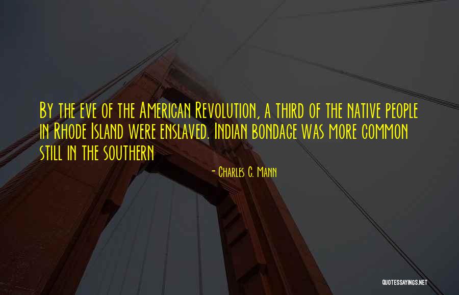 Rhode Quotes By Charles C. Mann Rhode Quotes By Charles C. Mann