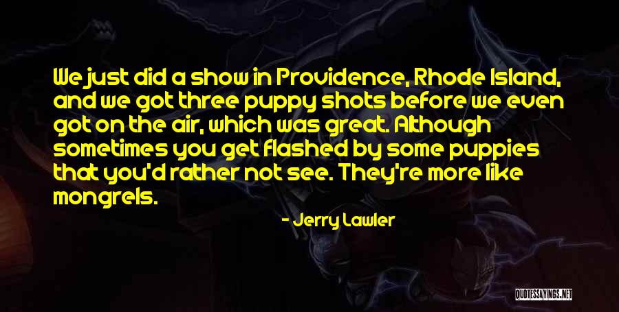 Rhode Quotes By Jerry Lawler Rhode Quotes By Jerry Lawler