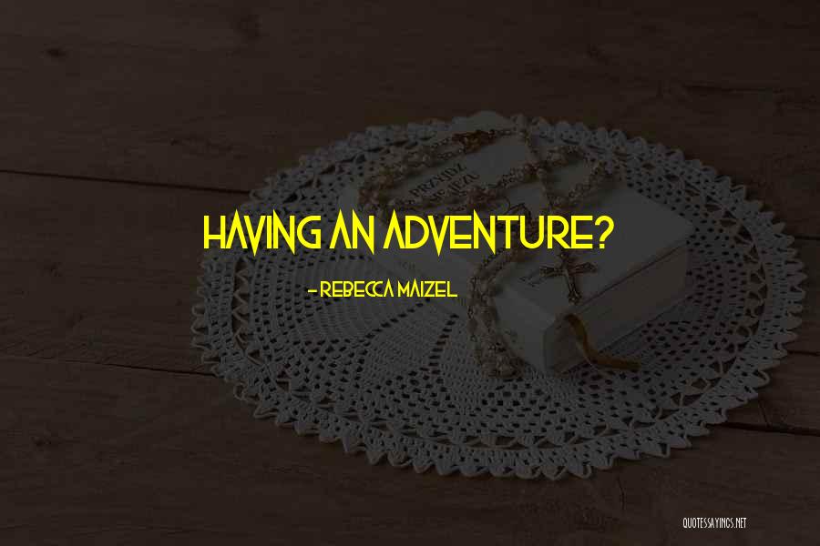 Rhode Quotes By Rebecca Maizel Rhode Quotes By Rebecca Maizel