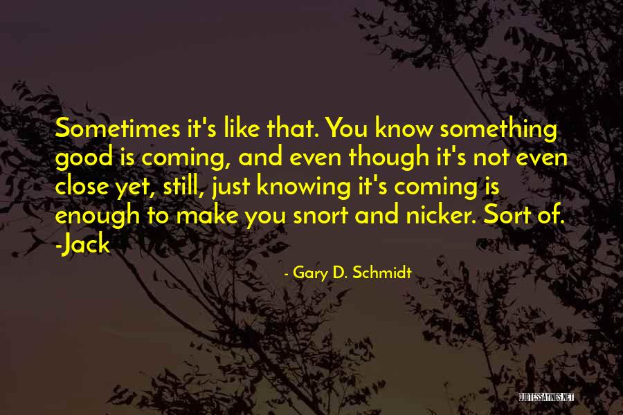 Rhodell Quotes By Gary D. Schmidt Rhodell Quotes By Gary D. Schmidt