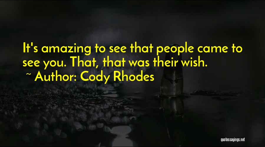 Rhodes Quotes By Cody Rhodes