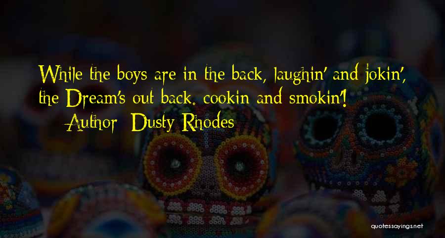 Rhodes Quotes By Dusty Rhodes