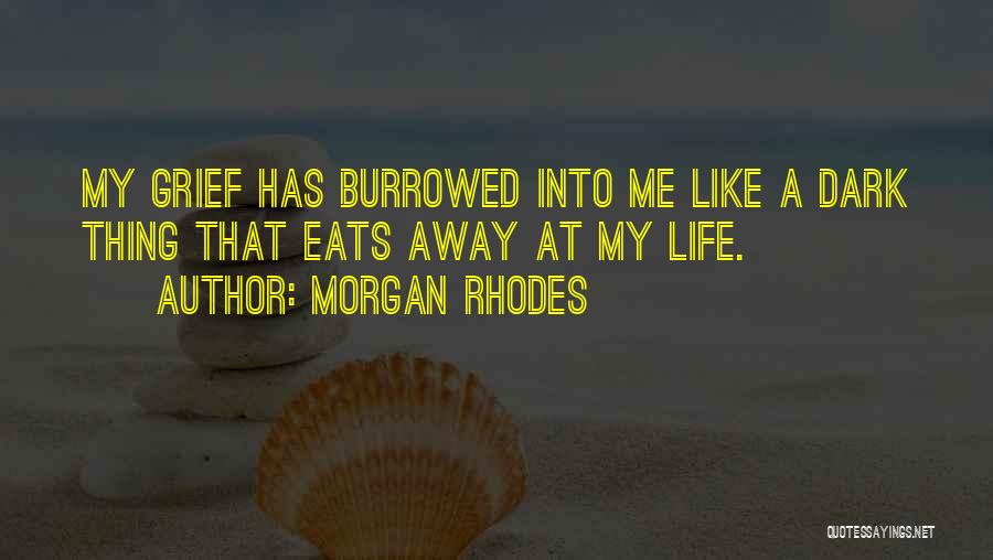 Rhodes Quotes By Morgan Rhodes