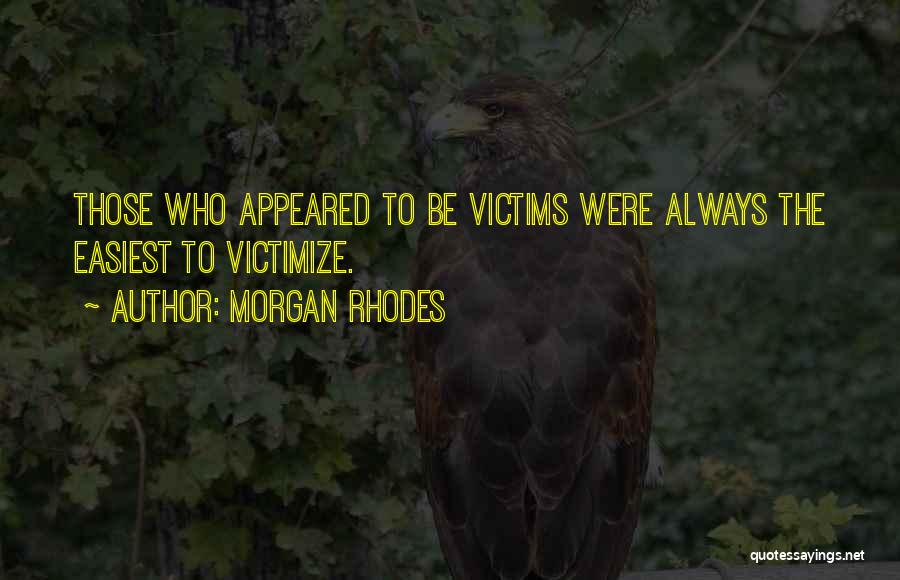 Rhodes Quotes By Morgan Rhodes