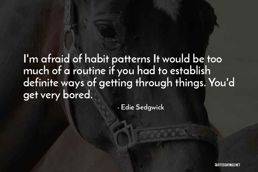 Rhodesias Udi Quotes By Edie Sedgwick Rhodesias Udi Quotes By Edie Sedgwick