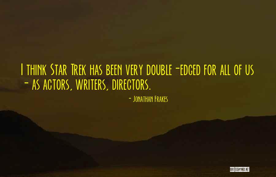 Rhodessa Quotes By Jonathan Frakes Rhodessa Quotes By Jonathan Frakes