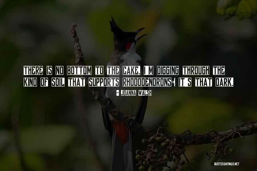 Rhododendrons Quotes By Joanna Walsh Rhododendrons Quotes By Joanna Walsh