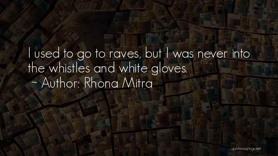 Rhona Mitra Quotes 966291