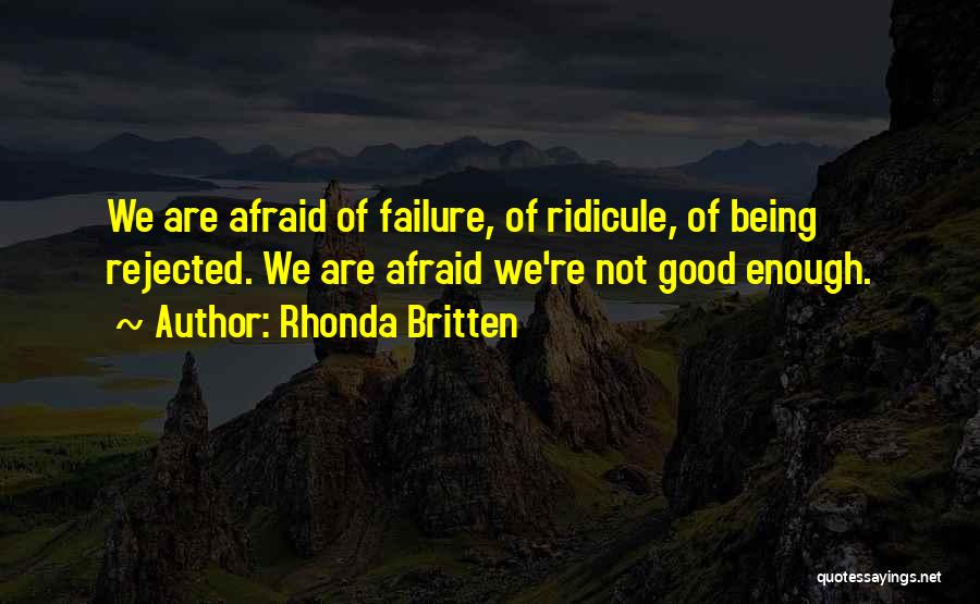 Rhonda Britten Quotes 687642 Rhonda Britten Quotes 687642