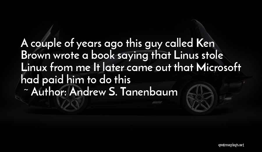 Rhonda Byrne Daily Teachings Quotes By Andrew S. Tanenbaum