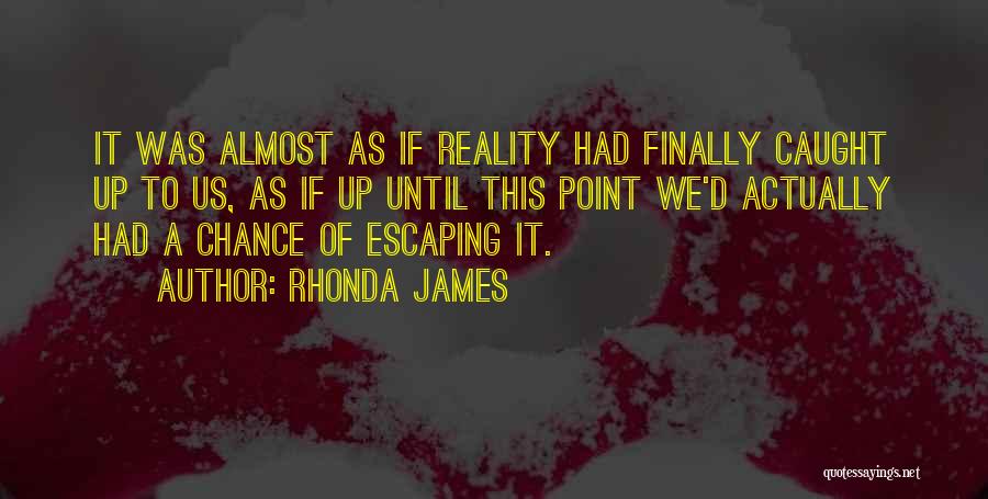 Rhonda James Quotes 1978006