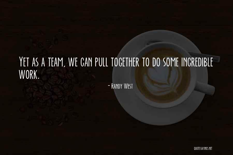 Rhotic Quotes By Randy West Rhotic Quotes By Randy West