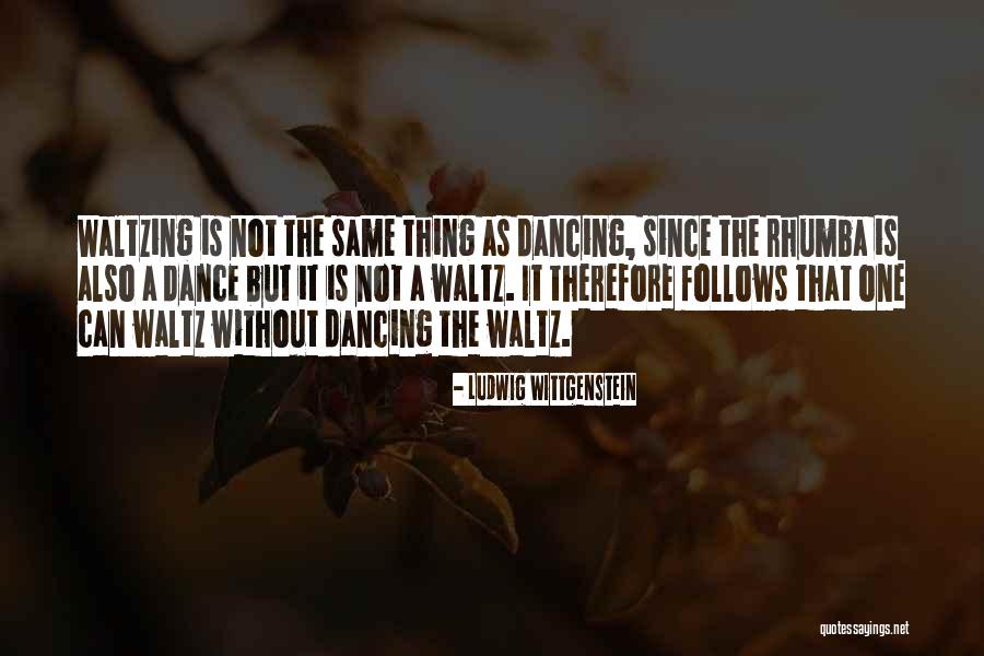 Rhumba Quotes By Ludwig Wittgenstein Rhumba Quotes By Ludwig Wittgenstein