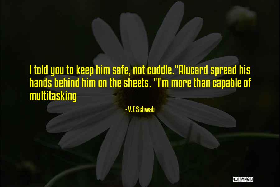 Rhy Alucard Quotes By V.E Schwab Rhy Alucard Quotes By V.E Schwab