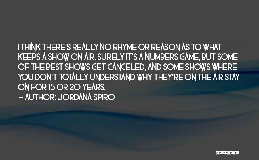 Rhyme And Reason Quotes By Jordana Spiro