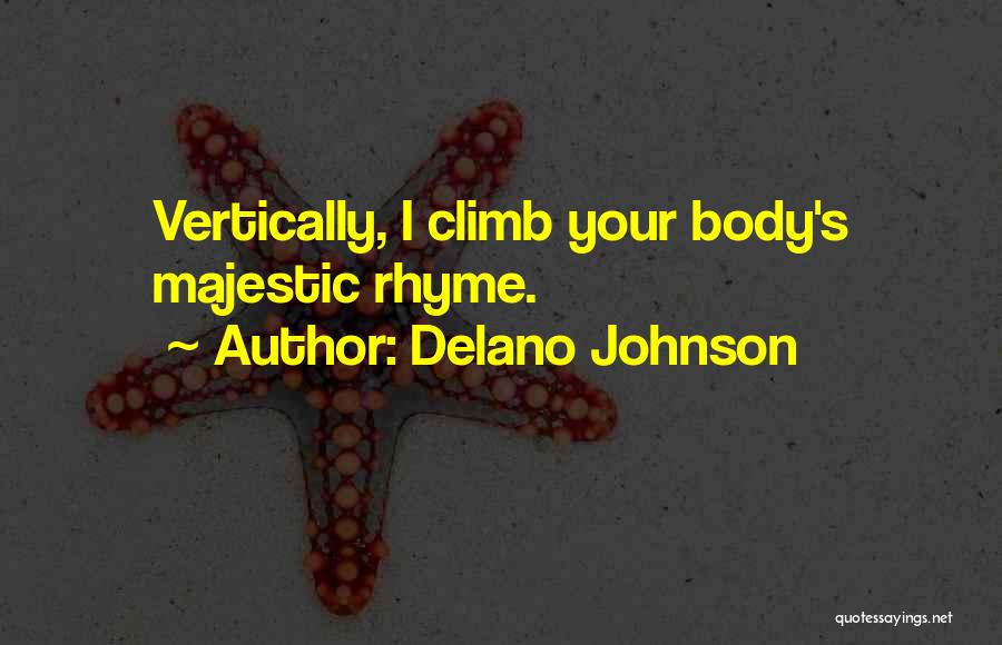 Rhyme Quotes By Delano Johnson