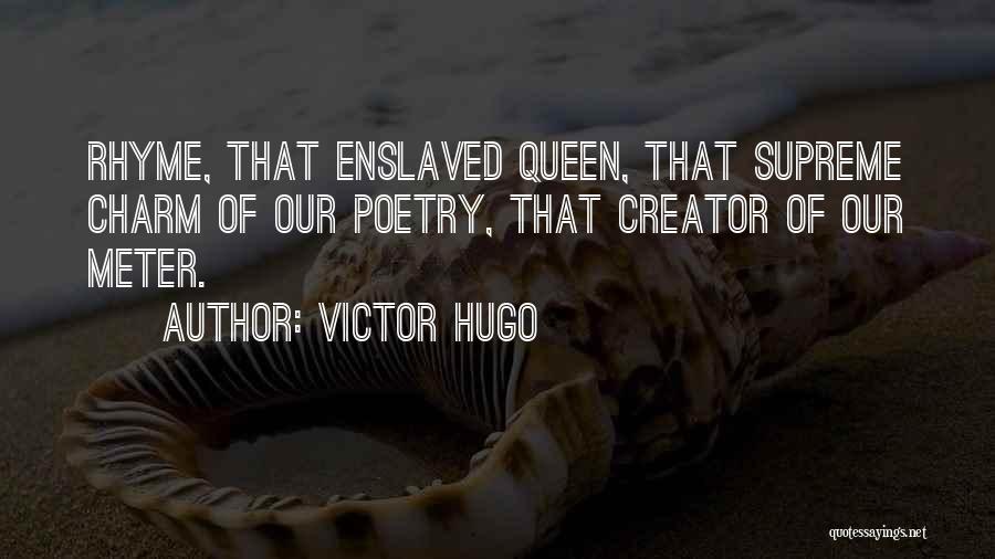 Rhyme Quotes By Victor Hugo