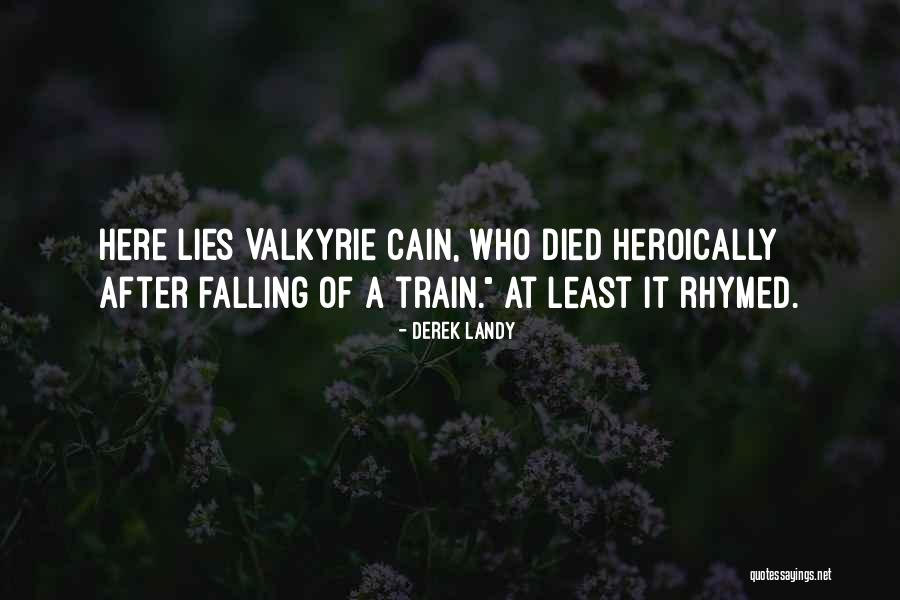 Rhymed Quotes By Derek Landy Rhymed Quotes By Derek Landy