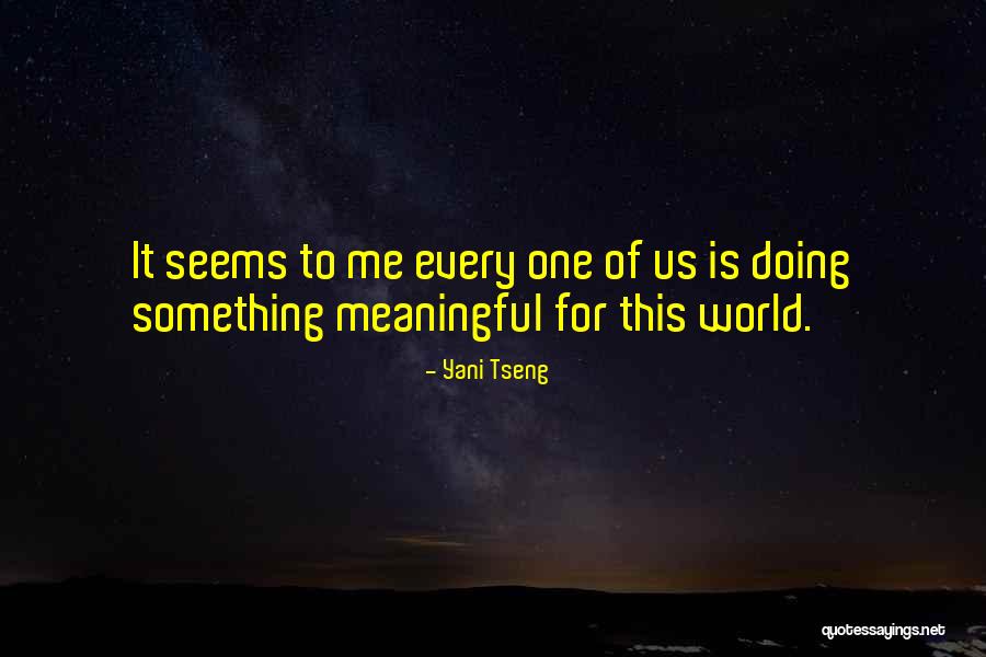Rhymeless Poetry Quotes By Yani Tseng Rhymeless Poetry Quotes By Yani Tseng