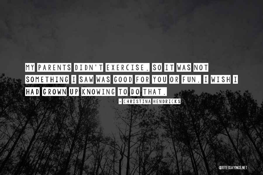 Rhymer Online Quotes By Christina Hendricks Rhymer Online Quotes By Christina Hendricks