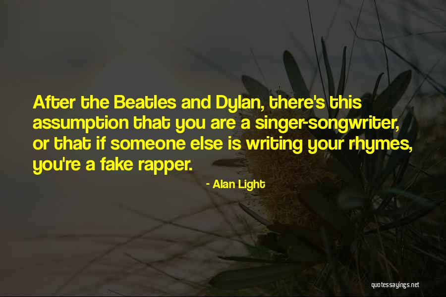 Rhymes Quotes By Alan Light Rhymes Quotes By Alan Light