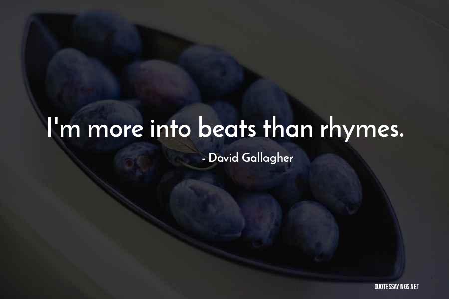 Rhymes Quotes By David Gallagher Rhymes Quotes By David Gallagher
