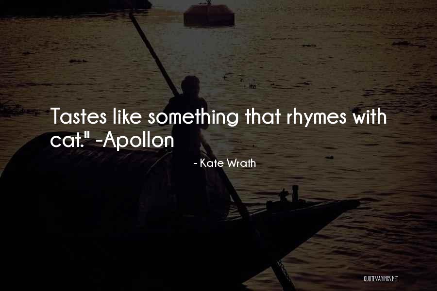 Rhymes Quotes By Kate Wrath Rhymes Quotes By Kate Wrath