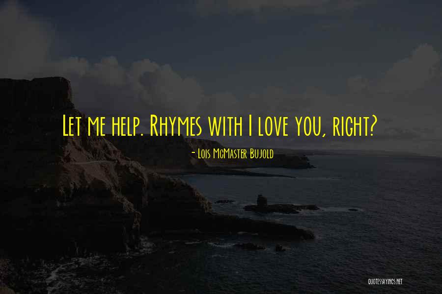 Rhymes Quotes By Lois McMaster Bujold Rhymes Quotes By Lois McMaster Bujold