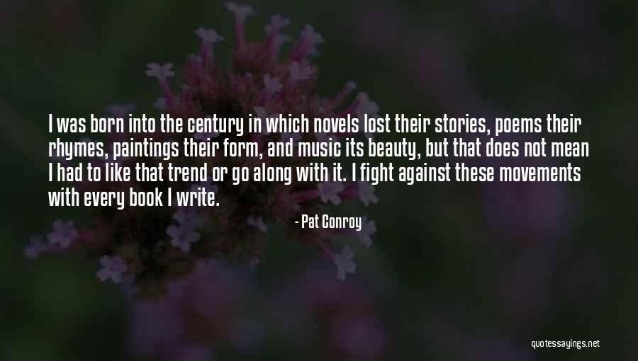 Rhymes Quotes By Pat Conroy Rhymes Quotes By Pat Conroy