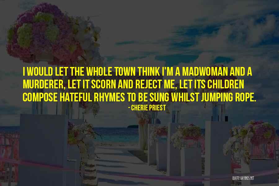 Rhymes To Quotes By Cherie Priest Rhymes To Quotes By Cherie Priest