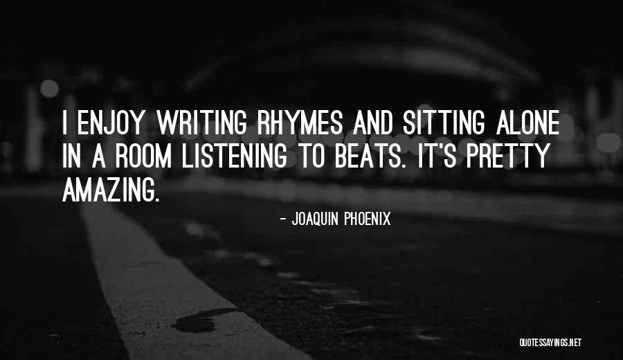 Rhymes To Quotes By Joaquin Phoenix Rhymes To Quotes By Joaquin Phoenix