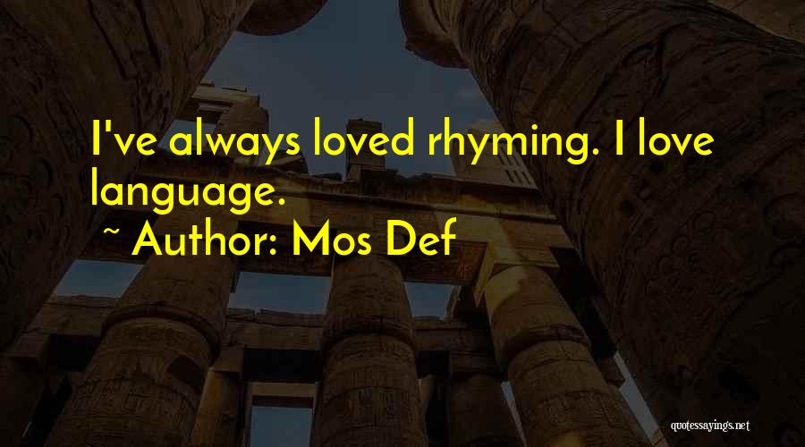 Rhyming Love Quotes By Mos Def