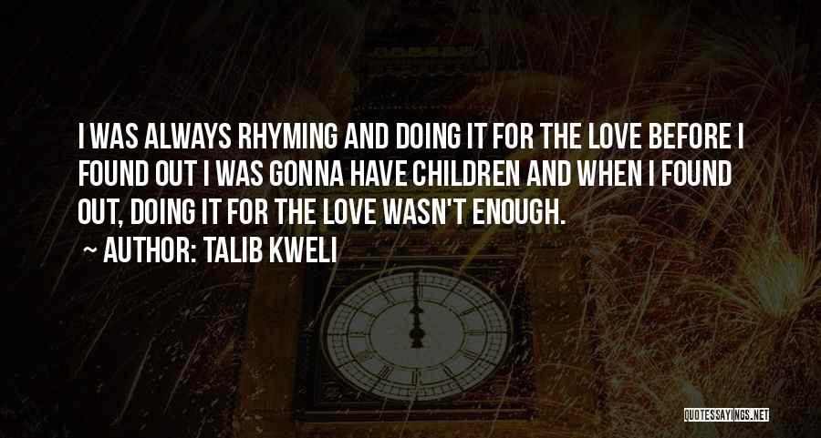 Rhyming Love Quotes By Talib Kweli