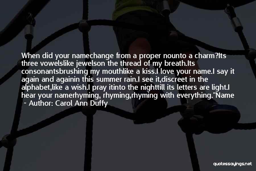 Rhyming Quotes By Carol Ann Duffy
