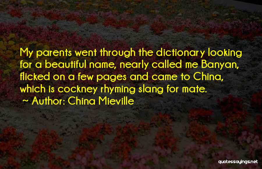 Rhyming Quotes By China Mieville