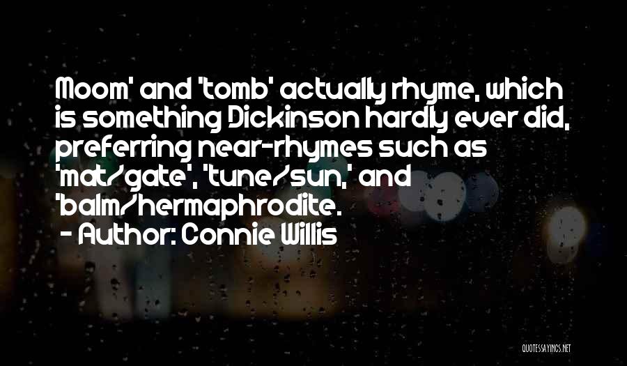 Rhyming Quotes By Connie Willis