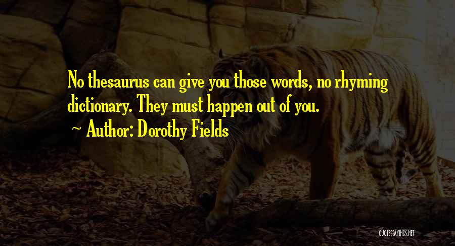 Rhyming Quotes By Dorothy Fields