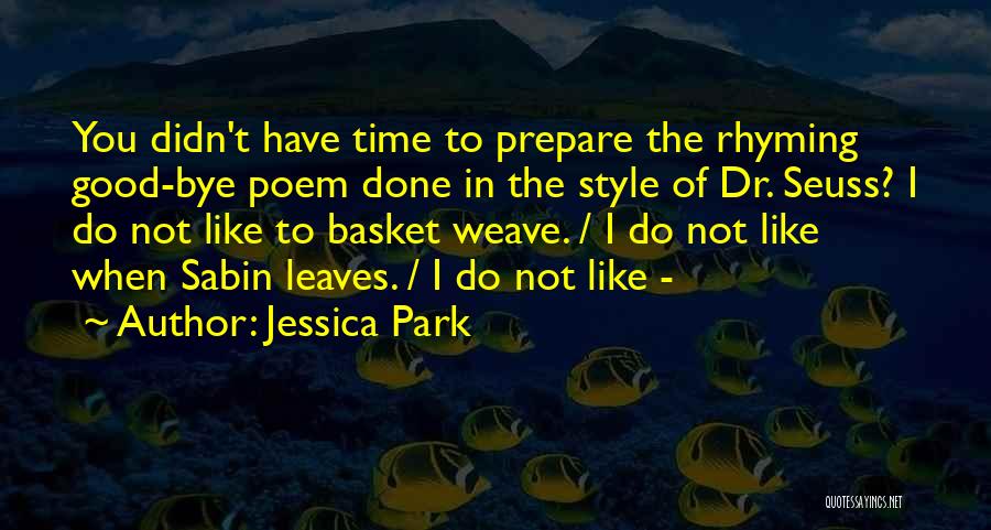 Rhyming Quotes By Jessica Park