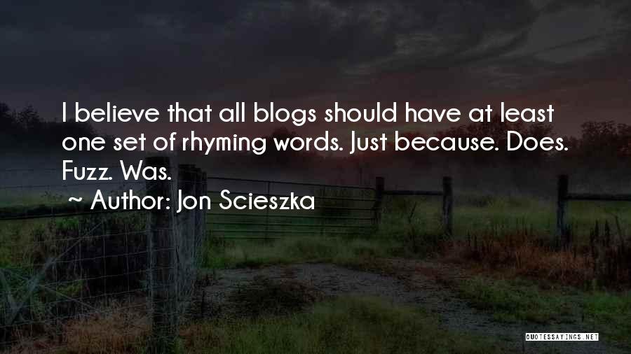 Rhyming Quotes By Jon Scieszka