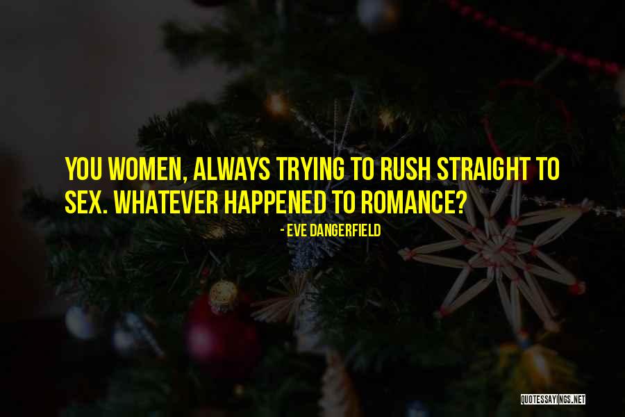 Rhynes Rhodes Quotes By Eve Dangerfield Rhynes Rhodes Quotes By Eve Dangerfield
